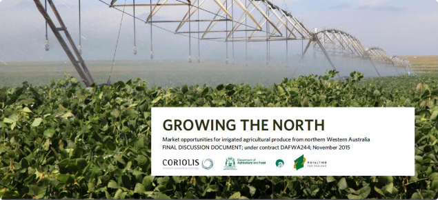 Growing the north was commissioned by DAFWA to provide an overview of the market opportunities for irrigated agricultural produce from northern WA